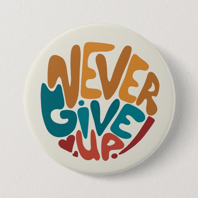 Gib niemals auf - Süße Motivationsbotschaft Button (Vorderseite)