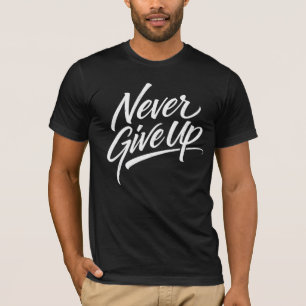 Gib Niemals Auf – T-Shirt mit handgeschriebener Ka