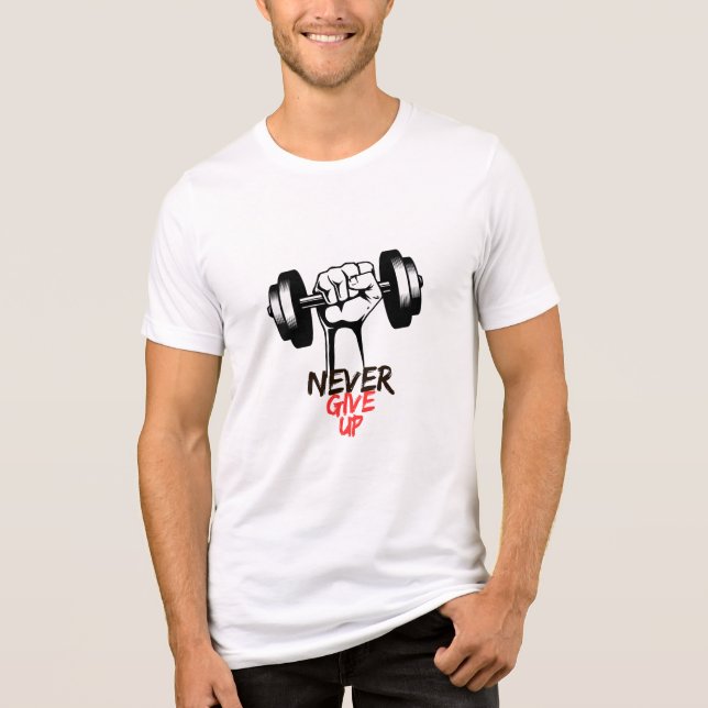 Gib niemals Motivierend T - Shirt auf (Vorderseite)