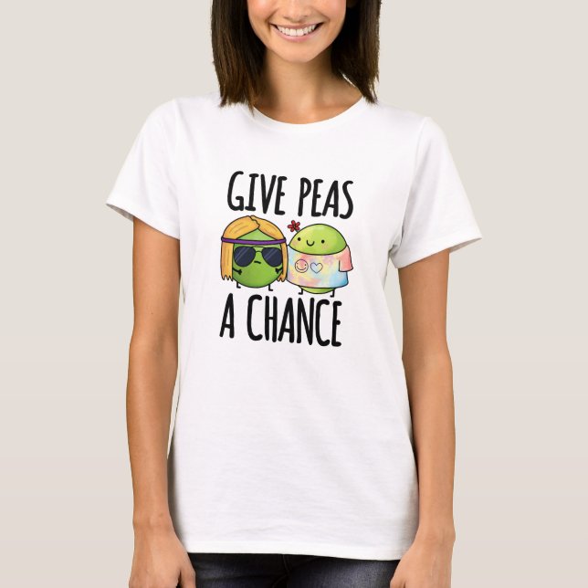 Gib Peas A Chance Funny Hippie Peas Puff T-Shirt (Vorderseite)