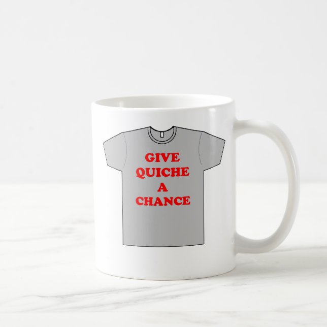 'Gib Quiche eine Chance' Kaffeetasse (Rechts)