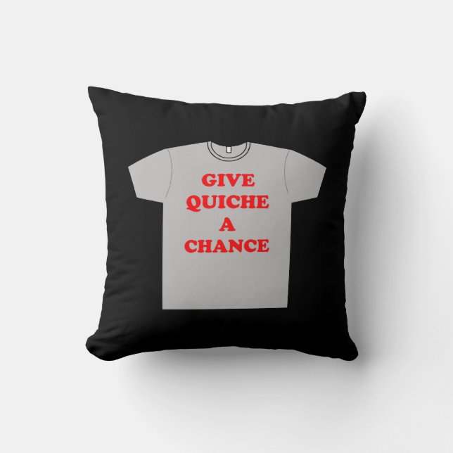 'Gib Quiche eine Chance' Kissen (Vorderseite)
