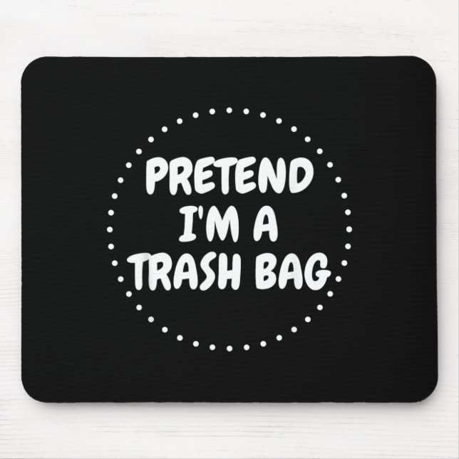 Gib vor, ein Müllsack zu sein, faul, lustiger Hall Mousepad (Vorne)