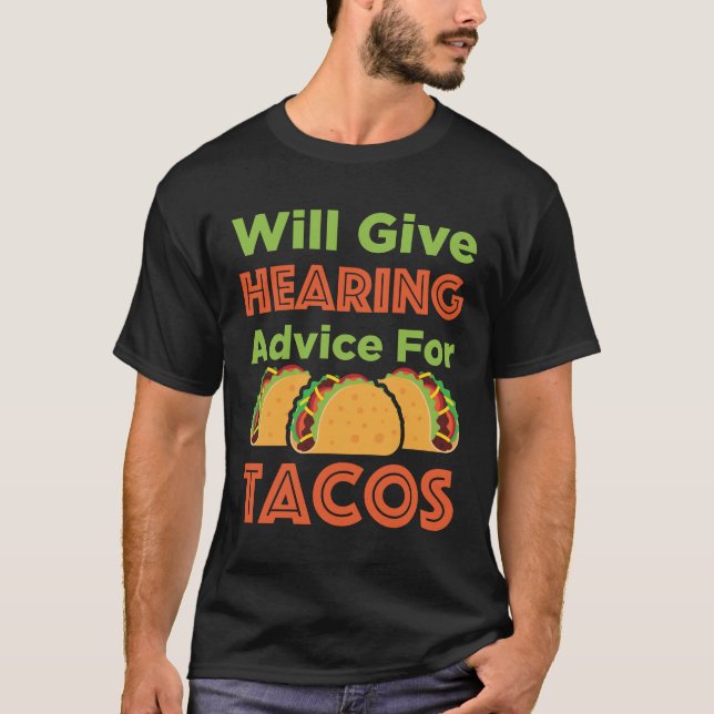 gibt Anhörungsberater für Tacos Audiologe T-Shirt (Vorderseite)