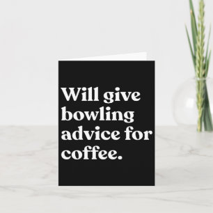 gibt Bowling Ratschläge für Kaffeepause Karte