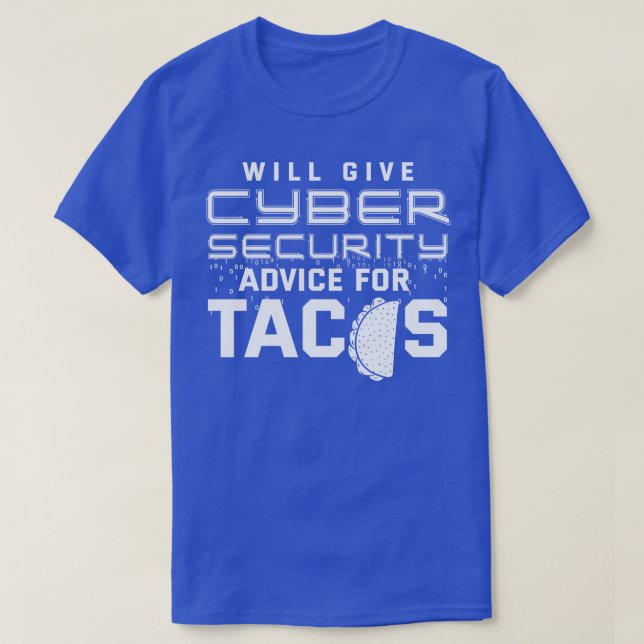 gibt Cybersicherheitsberatung für Tacos T-Shirt (Design vorne)
