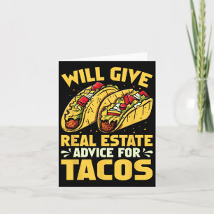 gibt echte Anwesen-Ratschläge für Tacos Funny Karte