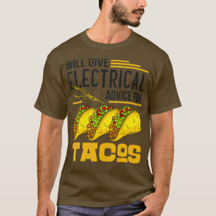 gibt elektrische Beratung für Tacos Lover Geschenk T-Shirt