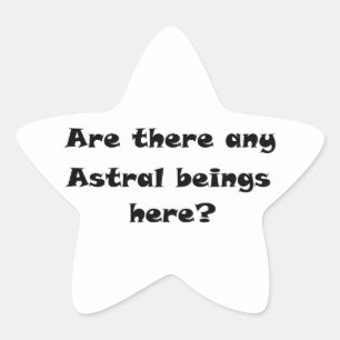 Gibt es hier Astral-Wesen? Stern-Aufkleber
