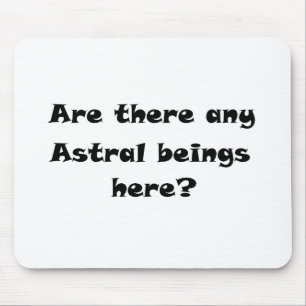 Gibt es hier Astralen? Mousepad