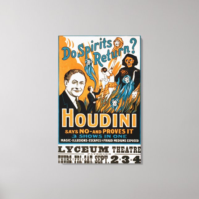 Gibt es Spirituosen? Houdini sagt NO - beweist es Leinwanddruck (Vorderseite)