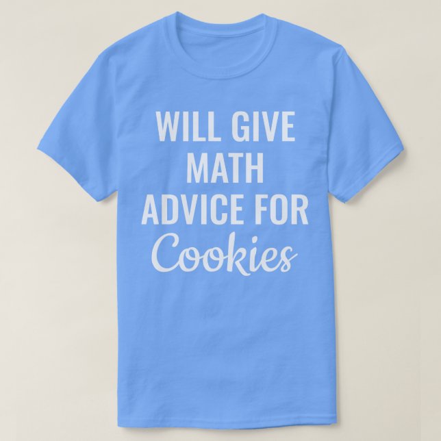 gibt mathematische Ratschläge für Cookies T-Shirt (Design vorne)