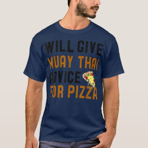 gibt Muay Thai Ratschläge für Pizza Funny Mixed T-Shirt