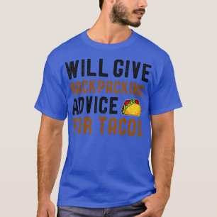 gibt Rückpackberatung für Tacos Funny Taco T-Shirt