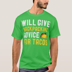 gibt Rückpackberatung für Tacos Funny Taco T-Shirt