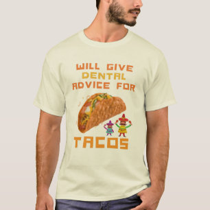 Gibt Zahnärztin für Tacos Funny Dentist T-Shirt