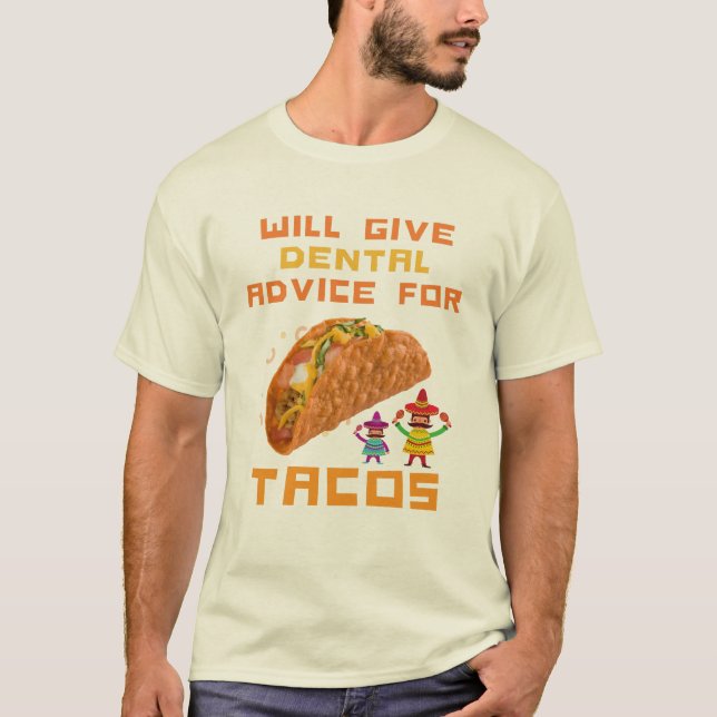 Gibt Zahnärztin für Tacos Funny Dentist T-Shirt (Vorderseite)