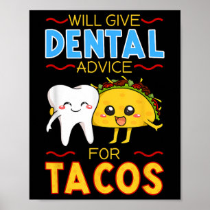 gibt Zahnärztliche Beratung für Tacos Zahnarzt Cin Poster