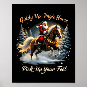 Giddy Up Jingle Pferd holen Sie Ihre Füße Weihnach Poster
