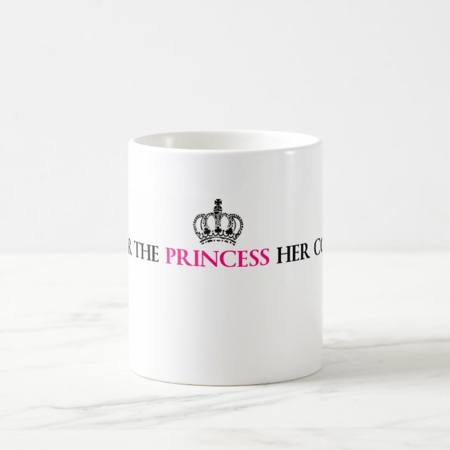 Gießen Sie die Prinzessin Her Coffee Kaffeetasse (Mittel)