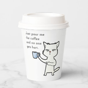Gießen Sie mir einfach den Kaffee und niemand wird Pappbecher