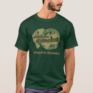 gießen Sie unterwegs l'aventure überall grünes T-Shirt