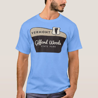 Gifford Woods Staat Park Vermont Begrüßungszeichen T-Shirt