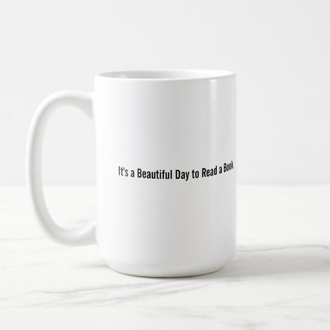 Gift for Book Lovers - "Beautiful Day to Read"  Kaffeetasse (Links)