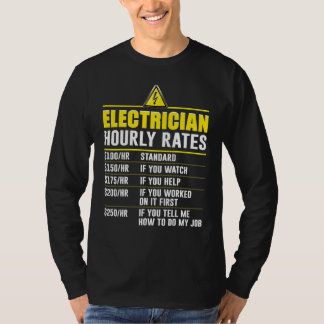 Gift For Electricians Funny Electrician Hourly Rat T-Shirt