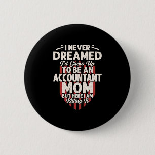 Gift für Buchhalter Mama des Rechnungsführers Button