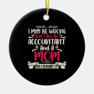 Gift für Buchhalter Rechnungsabschluss und Mama Keramik Ornament