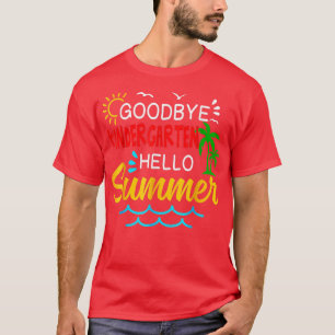 Gift Goodbye Kindergarten Hallo Sommer Shirt Gradu
