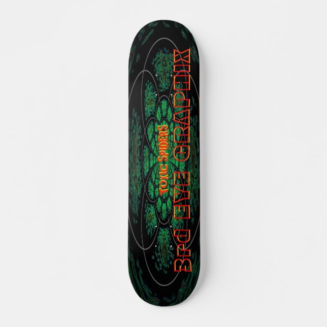 GIFTIGE SPINNEN SKATEBOARD (Vorne)
