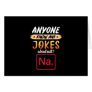 Gifts Teacher   Anyone Know Any Jokes About Salt