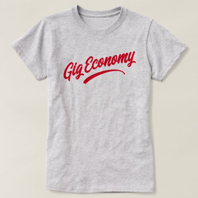 Gig Economy T - Shirt (Design vorne)