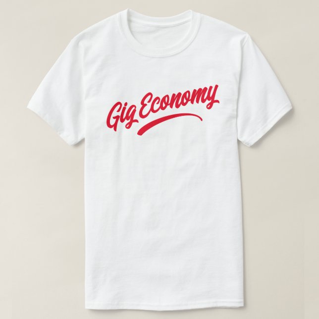 Gig Economy T - Shirt (Design vorne)