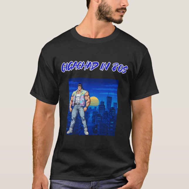 GIGACHAD IM 80er T-Shirt (Vorderseite)