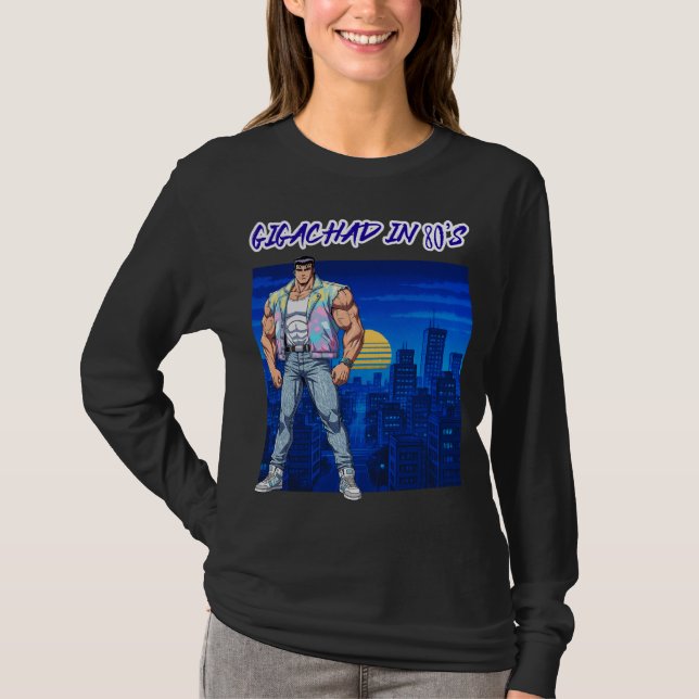 GIGACHAD IN DEN 80ERN T-Shirt (Vorderseite)