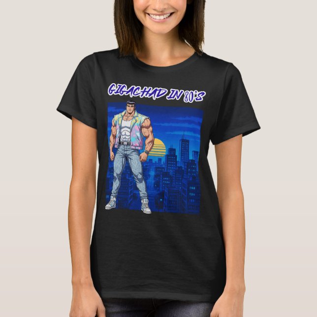 GIGACHAD IN DEN 80ERN T-Shirt (Vorderseite)