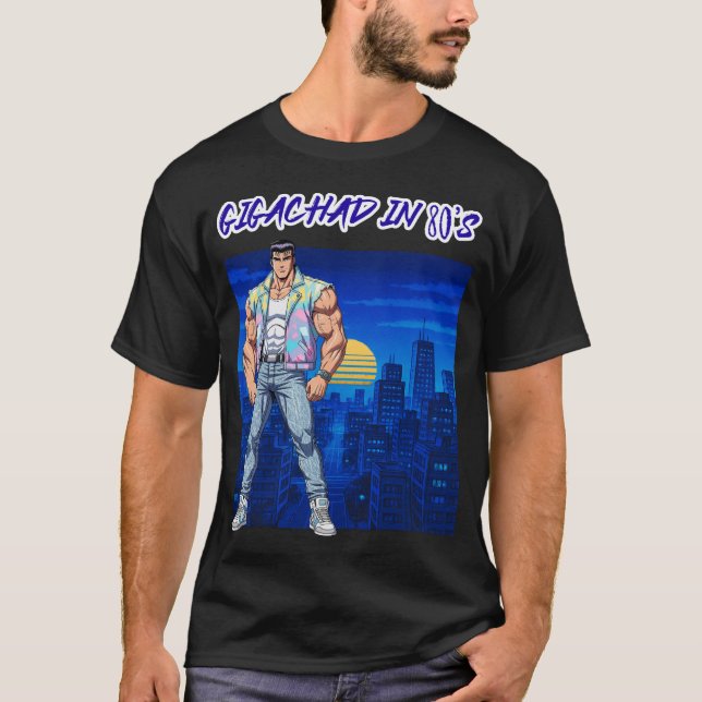 GIGACHAD IN DEN 80ERN T-Shirt (Vorderseite)