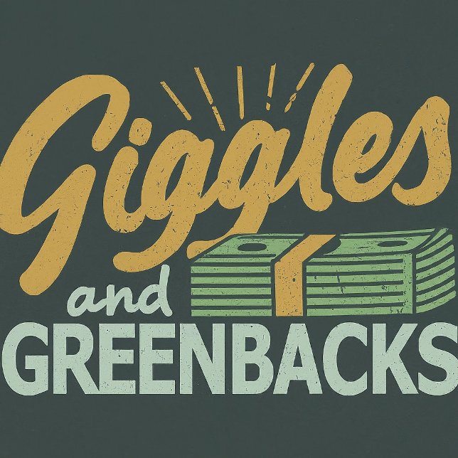 Giggles und GREENBACKS T-Shirt (Von Creator hochgeladen)