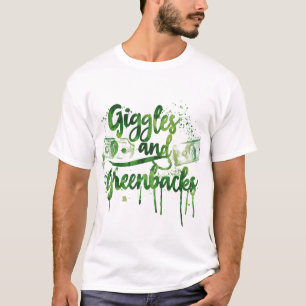 Giggles und Greenbacks T-Shirt