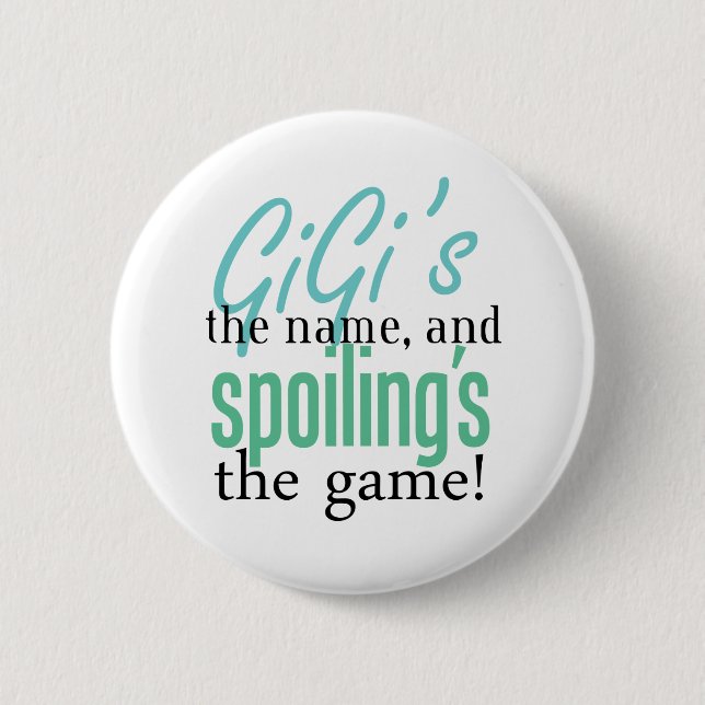 GiGi' s der Name und Spoiling' s das Button (Vorderseite)