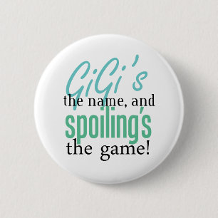 GiGi' s der Name und Spoiling' s das Button