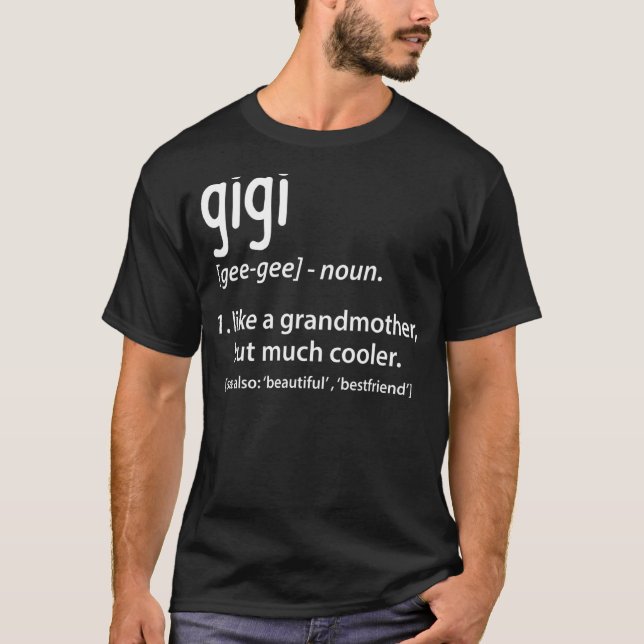 Gigi Definition Funny Großmutter Geschenk T-Shirt (Vorderseite)