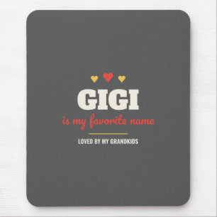Gigi ist mein Lieblingsname Mousepad