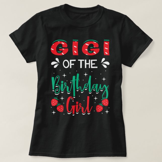 Gigi of the Birthday Girl Strawberry thematisiert  T-Shirt (Design vorne)