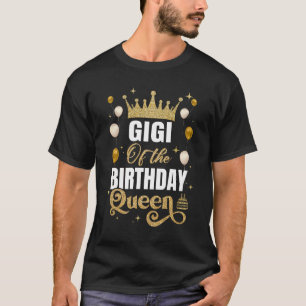 Gigi von der Geburtstagskönigin Girls Bday Party T-Shirt