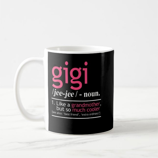 Gigi wie eine Großmutter, aber so viel Cooler defi Kaffeetasse (Links)