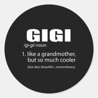 Gigi wie eine Großmutter, aber so viel Er Oma Runder Aufkleber